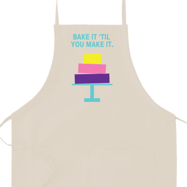 Apron: Bake it til you make it Thumbnail